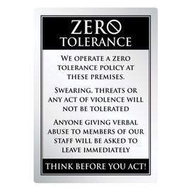 Zero Tolerance Policy Notice Abuse Violence Warning Metal Sign Brushed Silver A4 Size - Verbal or Physical Abuse Towards Our Staff Will Not Be Tolerated - Workplace Office Restaurant Warning Notice