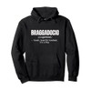 BRAGGADOCIO - brash, boastful bombast. It's a flex. Pullover Hoodie