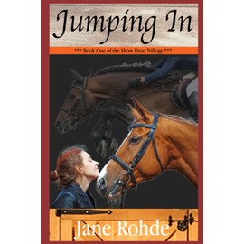 Jumping In: A Young Adult Horse Show Story (Book 1 of Show Daze)