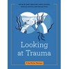 Looking at Trauma: A Tool Kit for Clinicians: 23