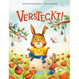Versteckt!: Lustiges Oster-Bilderbuch ab 3 Jahren über ein Hasenkind, das in der Kita Chaos anrichtet