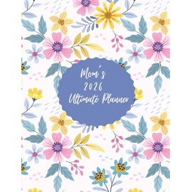 Ultimate Mom's Planner 2026