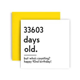 Huxters Funny Birthday Card – Happy 92nd Birthday Card Day Counting Funny Card for Women and Men – Thick Eco Friendly Paper 148mm by 148mm Unique Happy Birthday Card with Yellow Envelope (92nd)