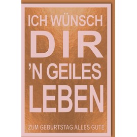 Verlag Dominique Birthday Card Funny Saying 'n Geiles Leben - with Envelope