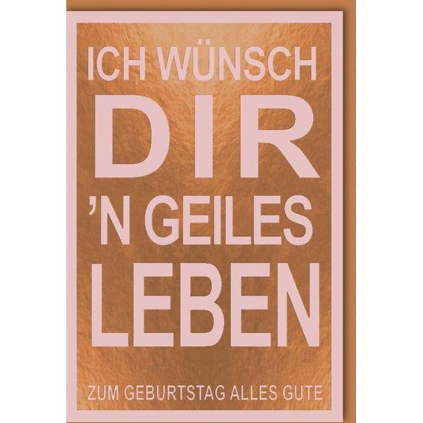 Verlag Dominique Birthday Card Funny Saying 'n Geiles Leben -