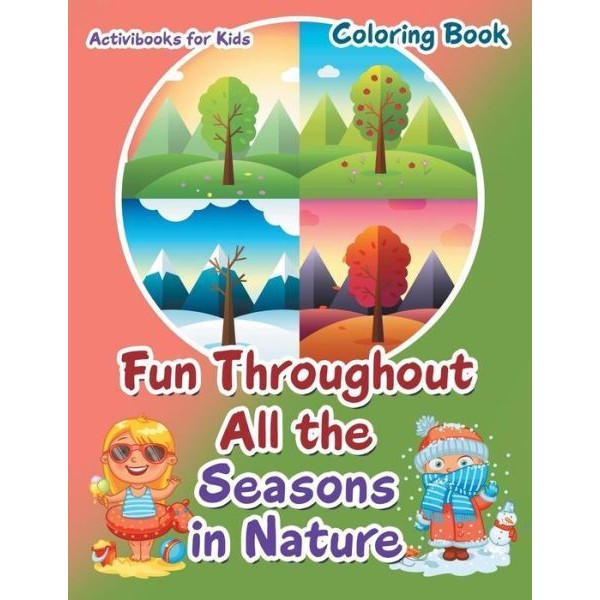 Fun Throughout All The Seasons In Nature Coloring Book
