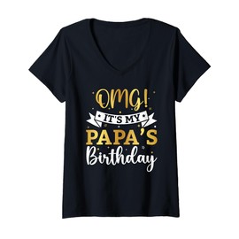 Womens OMG It's My Papa's Birthday Happy Bday Grandpa Daddy Gifts V-Neck T-Shirt