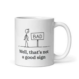 Teegarb Letter Blanket Funny Well Thats Not A Good Sign Mug Ceramic 11 oz Sarcastic Joke Gift For Mom Women Quote Mug Humor Gag Mugs Women Sayings Sarcasm Funny Sign Stick Figure Work From Home Mug