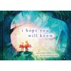 I Hope You Will Know