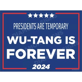 Diamond Signs Wu Tang Is Forever 2024 Funny Chant Lawn Sign 18x12 Double Sided w/ metal stake