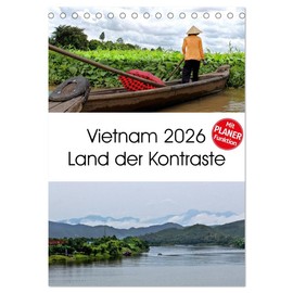Vietnam 2026 Land der Kontraste (Tischkalender 2026 DIN A5 hoch), CALVENDO Monatskalender: So kontrast- und abwechslungsreich wie das Land, so sind ... Bilder in diesem Planer. (CALVENDO Orte)