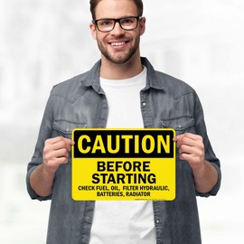 OSHA Caution Before Starting Check Fuel Oil Filter Hydraulic Batteries Radiator Sign, 10x7 Inches, 4 Mil Vinyl Decal Stickers Weather Resistant, Made in USA by My Sign Center