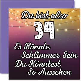 34. Geburtstagskarte Lustig für Frau Mann Sie Ihn - Es Könnte Schlimmer - Lustiger Vierunddreißig Vierunddreißigster Alles Gute Zum Karte Geburtstag 145mm Scherzen Glückwunschkarten