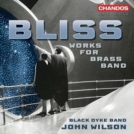 Sir Arthur Bliss: Works for Brass Band