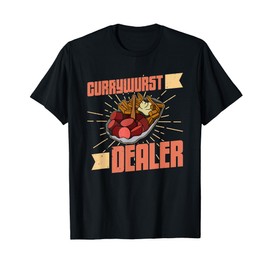 Currywurst sausage German food grilled Bratwurst Germany T-Shirt