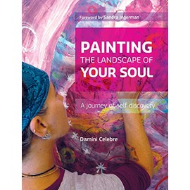 Painting the Landscape of Your Soul: A journey of self discovery