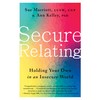 Secure Relating: Holding Your Own in an Insecure World