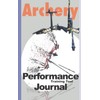 Archery Performance Journal: Training Tool