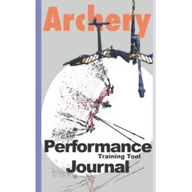 Archery Performance Journal: Training Tool