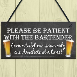 RED OCEAN Patient Bartender Funny Pub Landlord Alcohol Gift Hanging Plaque Man Cave Sign
