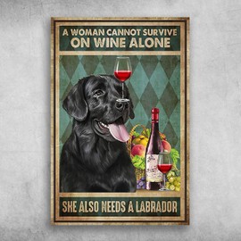 A Woman Cannot Survive On Wine Alone She Also Needs A Labrador Wall Decoration For Restaurant, Cafe, Bar, Home, Courtyard Wall Metal Sign 8x12 Inch