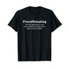 Procaffeinating Procrastination Coffee Lover Gift T-Shirt
