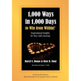 1,000 Ways in 1,000 Days to Win from Within!: Inspirational Insights for Your Life’s Journey