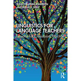 Linguistics for Language Teachers: Lessons for Classroom Practice
