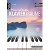 Meine schönsten Klavierträume: 27 leichte, romantisch-klassische und moderne Klavierstücke (inkl.