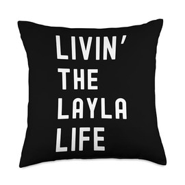 Layla Living The Layla Life Name Funny Throw Pillow