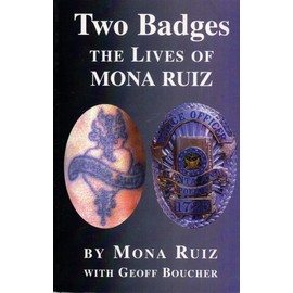 Two Badges: The Lives Of Mona Ruiz