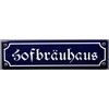 Street Sign Hofbräuhaus 30 x 8 cm Enamel Pub Sign