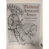 Medieval Arms and Armor: A Pictorial Archive