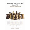 Better Thinking Habits: Introduction Edition