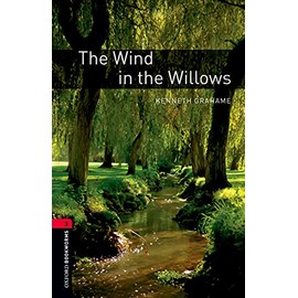 Oxford Bookworms Library Level 3 The Wind in the Willows: Level 3: 1000-Word Vocabulary: 1000 Headwords