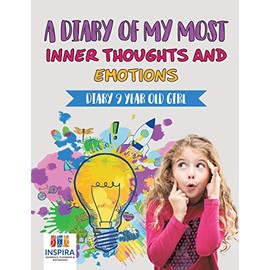A Diary of My Most Inner Thoughts and Emotions | Diary 9 Year Old Girl