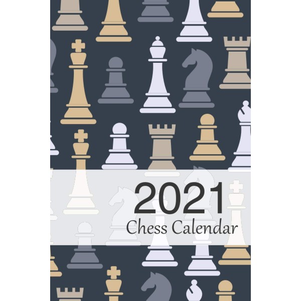 2021 Chess Calendar. Me and my chess board are set