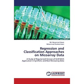 Regression and Classification Approaches on Micoarray Data: A Study of Regularized Version of GLM With Application in Synthetic and Real Microarray Data