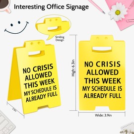 Smilelife Funny Office Cubicle Decor No Crisis Allowed This Week My Schedule is Already Full Desk Sign Team Office Gag Gifts for Coworker Teammate Employee Boss