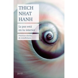 La paz está en tu interior: Prácticas diarias de mindfulness