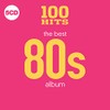 100 Hits - The Best 80s Album