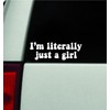 I'm Literally Just A Girl Car Decal Bumper Sticker Vinyl