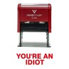 You're an Idiot Self Inking Rubber Stamp (Red Ink) -