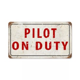 Vintage Sign Company Pilot On Duty Vintage Steel Sign
