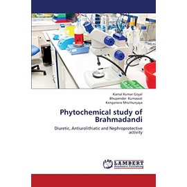 Phytochemical study of Brahmadandi: Diuretic, Antiurolithiatic and Nephroprotective activity