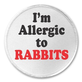 A&T Designs I'm Allergic to RABBITS 3" Sew On Patch Bunny Pet Allergy