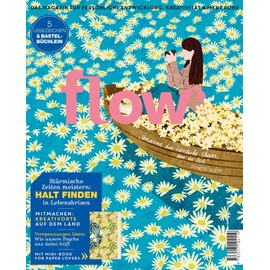 Flow Nummer 89 (3/2025): Das Magazin für persönliche Entwicklung, Kreativität & mehr Ruhe