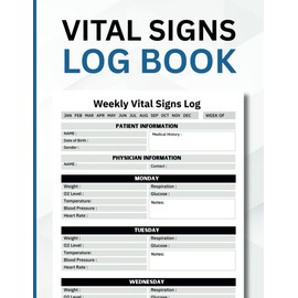 Vital Signs Log Book: A Comprehensive Patient Monitoring Record: A Simple & Efficient Log for Recording Blood Pressure, Heart Rate, Oxygen Levels, and More