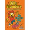 Billy Blunders - Diary of a Clueless Kid: My Chaotic