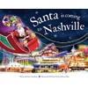 Santa Is Coming to Nashville